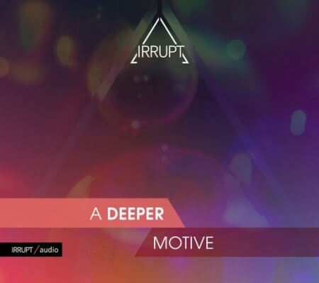 Irrupt A Deeper Motive WAV